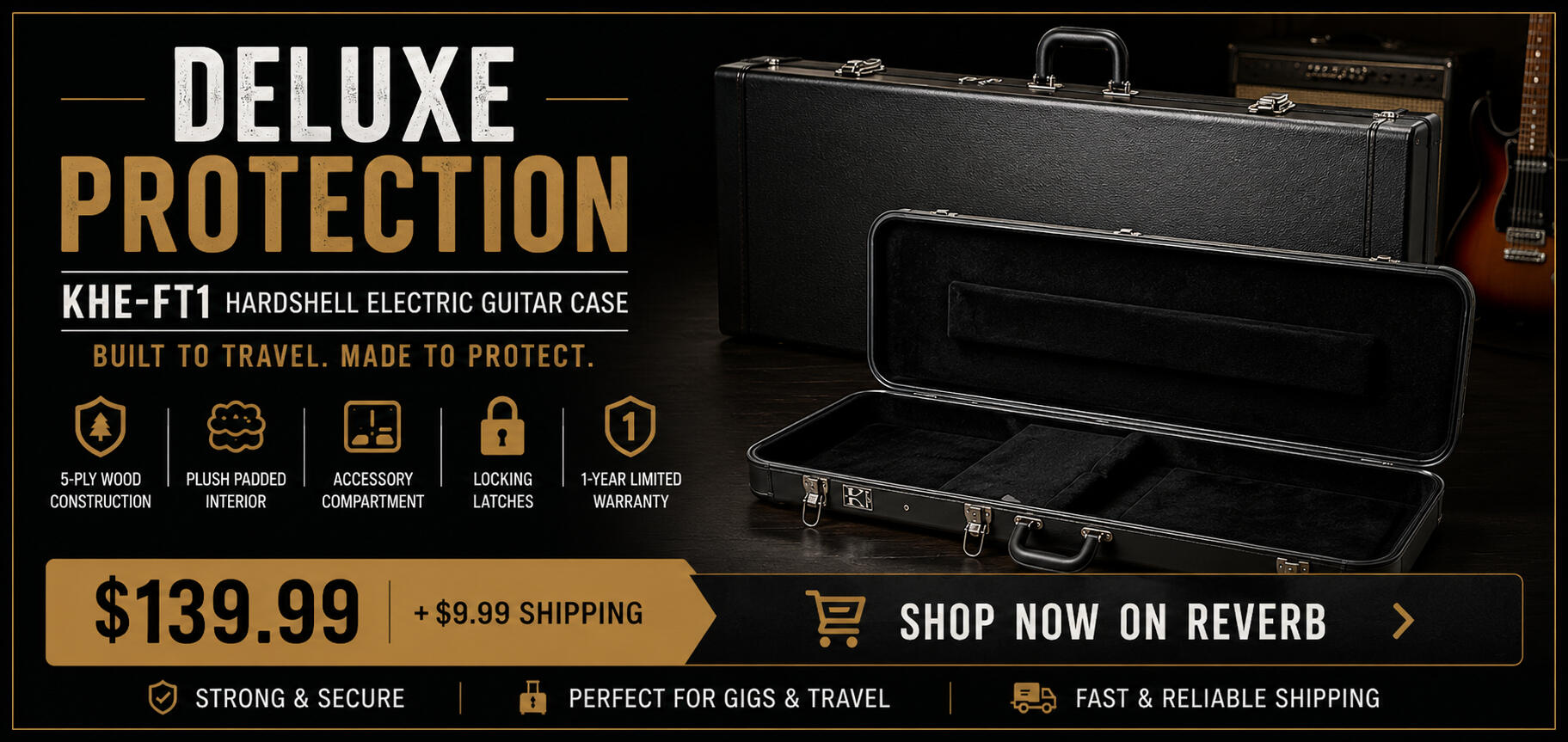 Banner advertising the KHE-FT1 Deluxe Hardshell Electric Guitar Case with 5-ply wood construction, plush padded interior, secure locking latches, accessory storage compartment, and heavy-duty protection for electric guitars. Available from Universal Music